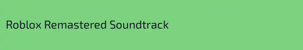 Roblox Remastered Soundtrack